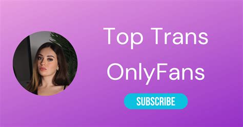 Top 10 Trans OnlyFans & Best Shemale OnlyFans